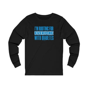 I'm Rooting For Everyone [long sleeve tee]