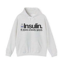 Insulin Does a Body Good [hoodie]