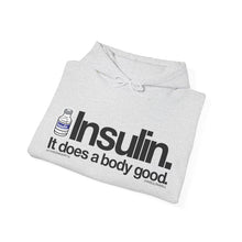 Insulin Does a Body Good [hoodie]