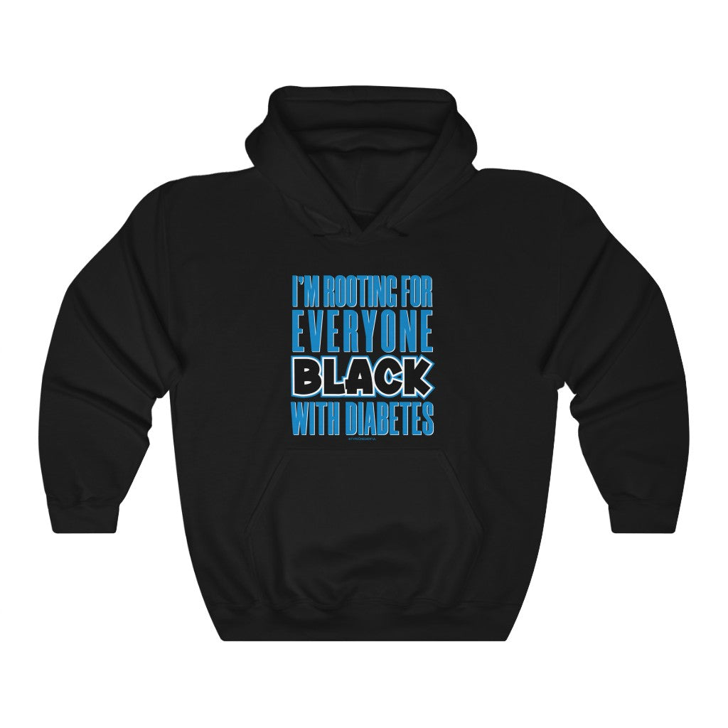 I'm Rooting for Everyone Black [hoodie]